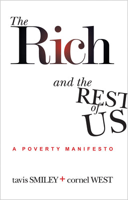 The Rich and the Rest of Us: A Poverty Manifesto by Smiley, Tavis