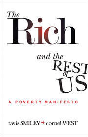 The Rich and the Rest of Us: A Poverty Manifesto by Smiley, Tavis