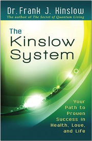 The Kinslow System: Your Path to Proven Success in Health, Love, and Life by Kinslow, Frank J.