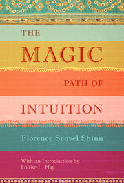The Magic Path of Intuition by Scovel Shinn, Florence