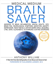 Medical Medium Brain Saver: Answers to Brain Inflammation, Mental Health, Ocd, Brain Fog, Neurological Symptoms, Addiction, Anxiety, Depression, H by William, Anthony