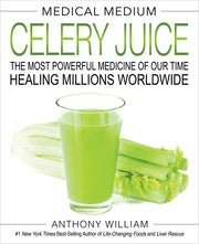 Medical Medium Celery Juice: The Most Powerful Medicine of Our Time Healing Millions Worldwide by William, Anthony