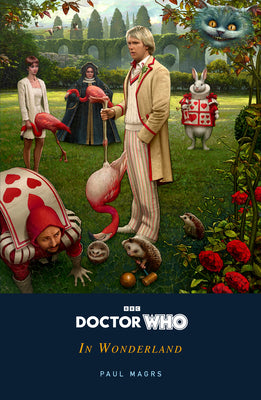 Doctor Who: In Wonderland by Who, Doctor