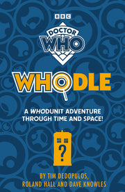 Doctor Who Whodle: A Whodunit Adventure Through Time and Space by Who, Doctor