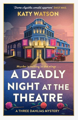 A Deadly Night at the Theatre by Watson, Katy