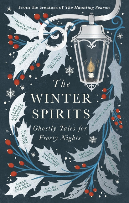 The Winter Spirits: Ghostly Tales for Festive Nights -- Bridget Collins, Paperback