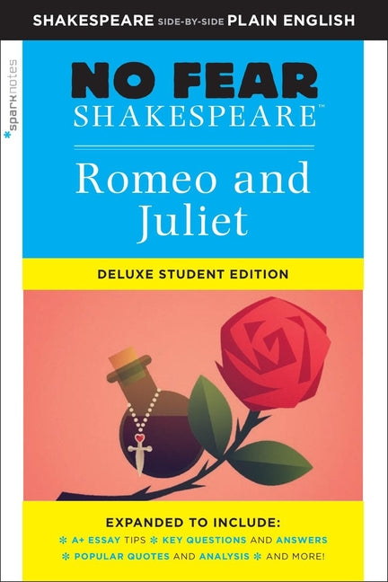 Romeo and Juliet: No Fear Shakespeare Deluxe Student Editions - Shakespeare Side-By-Side Plain English -- William Shakespeare, Paperback
