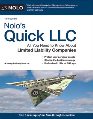 Nolo's Quick LLC: All You Need to Know about Limited Liability Companies by Mancuso, Anthony