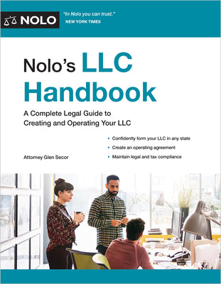 Nolo's LLC Handbook: A Complete Legal Guide to Creating and Operating Your LLC -- Glen Secor, Paperback