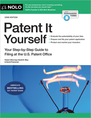 Patent It Yourself: Your Step-By-Step Guide to Filing at the U.S. Patent Office by Blau, David E.
