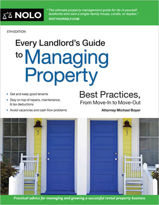 Every Landlord's Guide to Managing Property: Best Practices, from Move-In to Move-Out by Boyer, Michael
