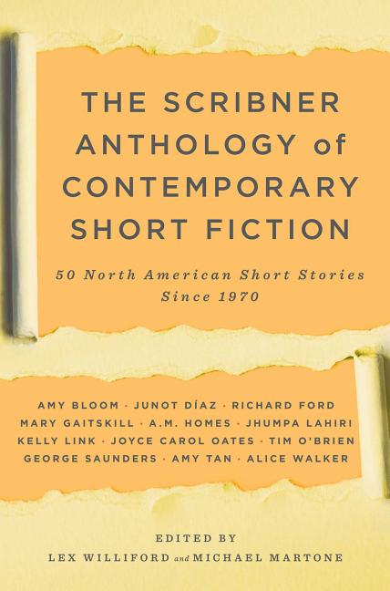 The Scribner Anthology of Contemporary Short Fiction: 50 North American Stories Since 1970 -- Lex Williford, Paperback