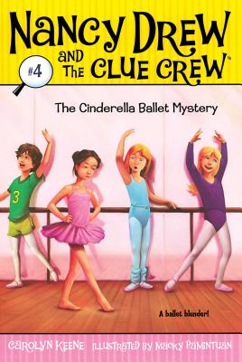 The Cinderella Ballet Mystery: Volume 4 by Keene, Carolyn