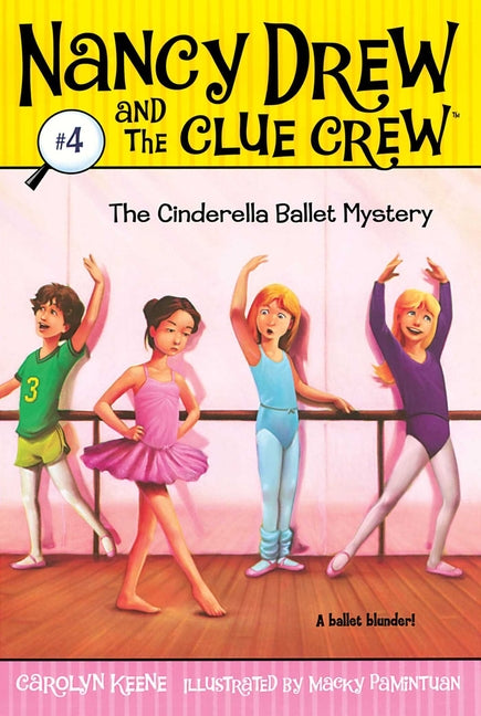 The Cinderella Ballet Mystery: Volume 4 by Keene, Carolyn