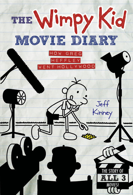 The Wimpy Kid Movie Diary: How Greg Heffley Went Hollywood: Revised and Expanded Edition -- Jeff Kinney, Hardcover