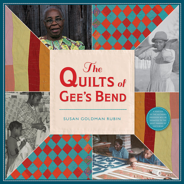 The Quilts of Gee's Bend -- Susan Goldman Rubin, Hardcover