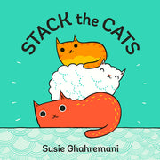 Stack the Cats by Ghahremani, Susie