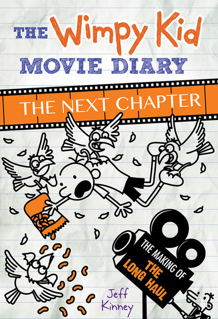 The Wimpy Kid Movie Diary: The Next Chapter: The Next Chapter -- Jeff Kinney, Hardcover
