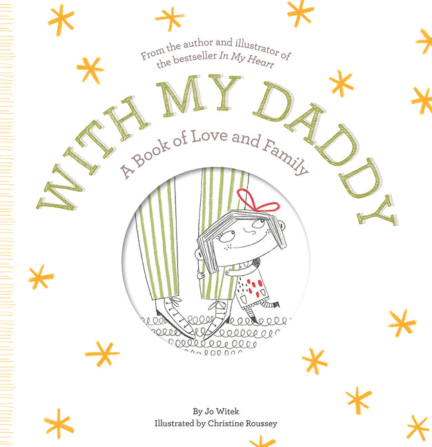 With My Daddy: A Book of Love and Family -- Jo Witek, Hardcover