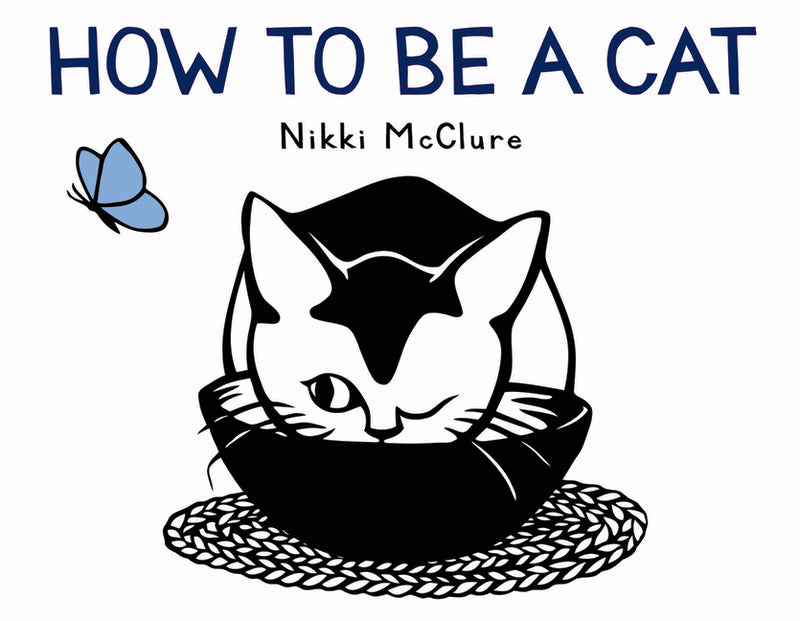 How to Be a Cat by McClure, Nikki