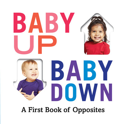 Baby Up, Baby Down: A First Book of Opposites -- Abrams Appleseed, Board Book