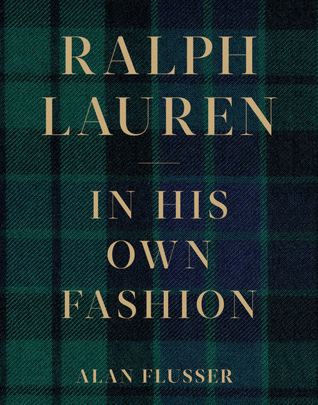 Ralph Lauren: In His Own Fashion -- Alan Flusser, Hardcover