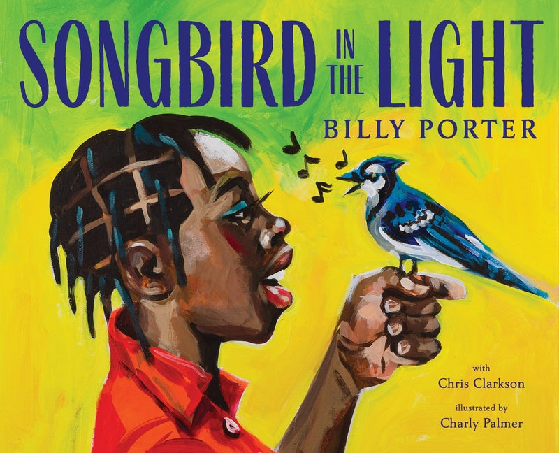 Songbird in the Light: A Picture Book by Porter, Billy