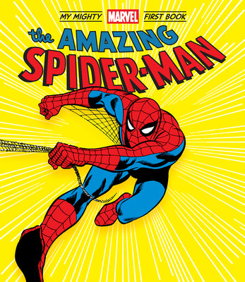 The Amazing Spider-Man: My Mighty Marvel First Book -- Marvel Entertainment, Board Book