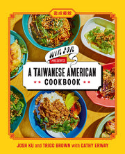 Win Son Presents a Taiwanese American Cookbook by Ku, Josh