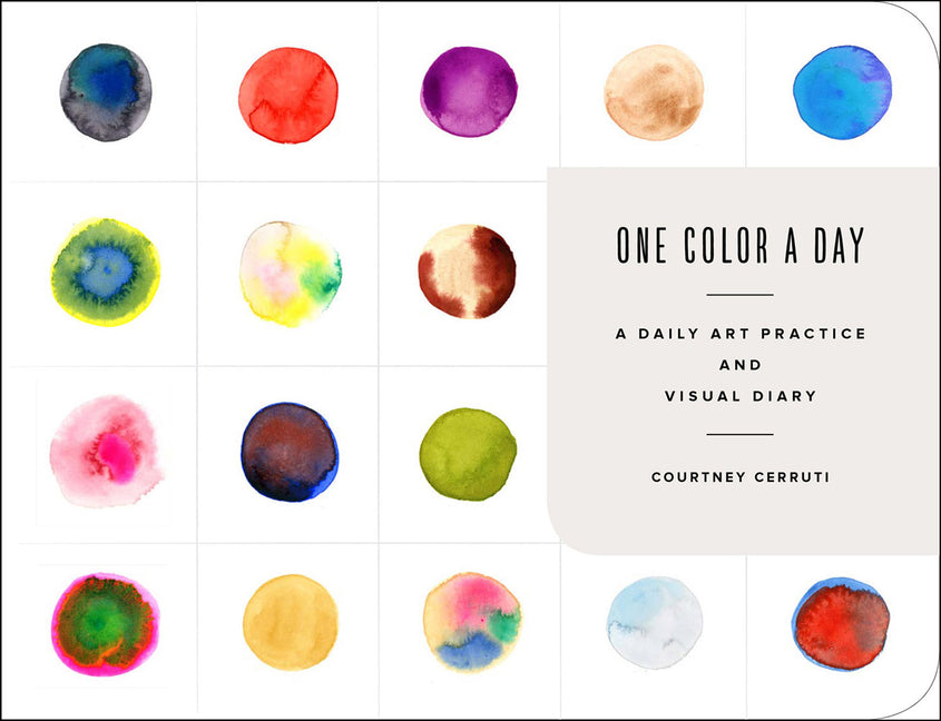 One Color a Day Sketchbook: A Daily Art Practice and Visual Diary -- Courtney Cerruti, Paperback