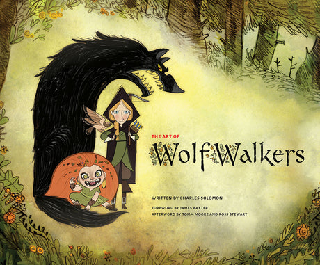 The Art of Wolfwalkers -- Charles Solomon, Hardcover