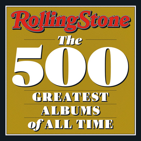 Rolling Stone: The 500 Greatest Albums of All Time -- Rolling Rolling Stone, Hardcover