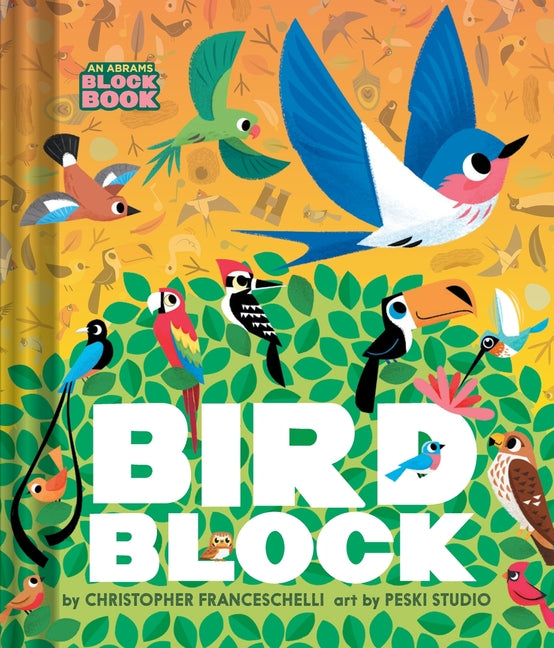 Birdblock (an Abrams Block Book) -- Christopher Franceschelli, Board Book