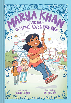 Marya Khan and the Awesome Adventure Park (Marya Khan #4) -- Saadia Faruqi, Hardcover