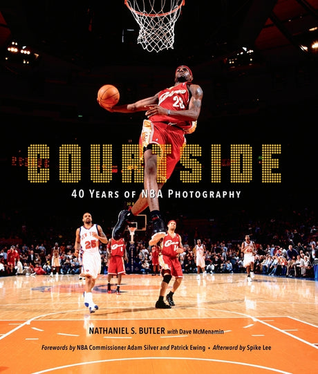 Courtside: 40 Years of NBA Photography -- Nathaniel Butler, Hardcover