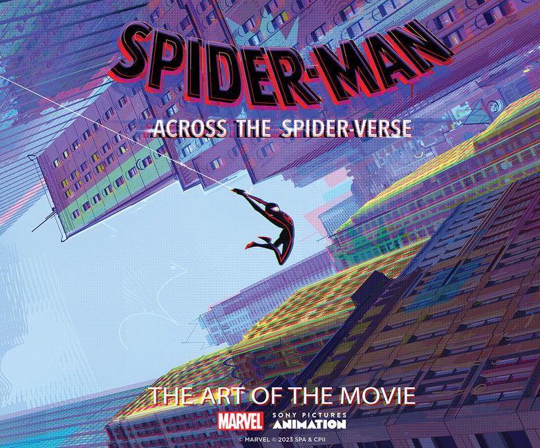 Spider-Man: Across the Spider-Verse: The Art of the Movie -- Ramin Zahed, Hardcover