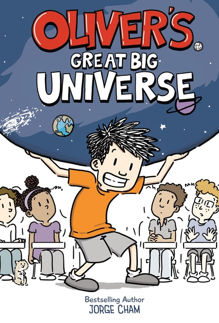 Oliver's Great Big Universe by Cham, Jorge