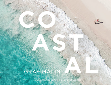Gray Malin: Coastal -- Gray Malin, Hardcover