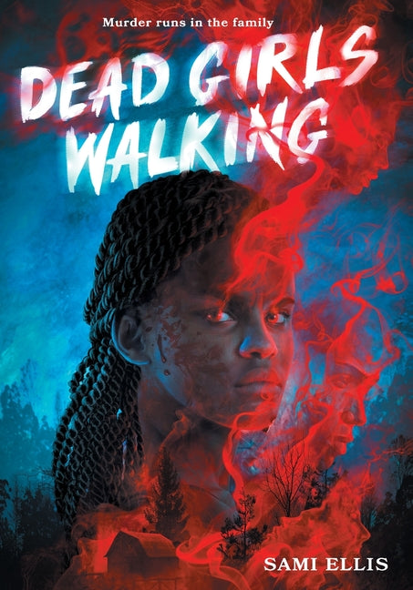 Dead Girls Walking by Ellis, Sami