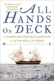 All Hands on Deck: A Modern-Day High Seas Adventure to the Far Side of the World by Sofrin, Will