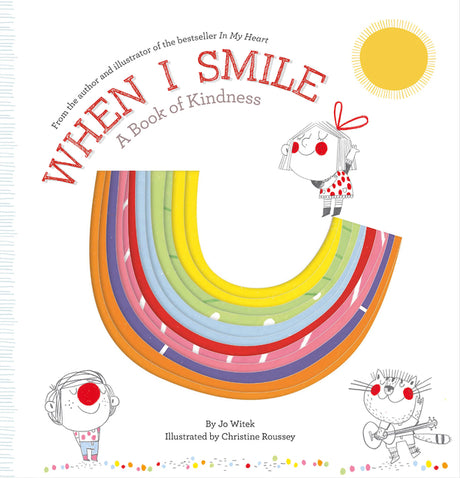 When I Smile: A Book of Kindness -- Jo Witek, Hardcover