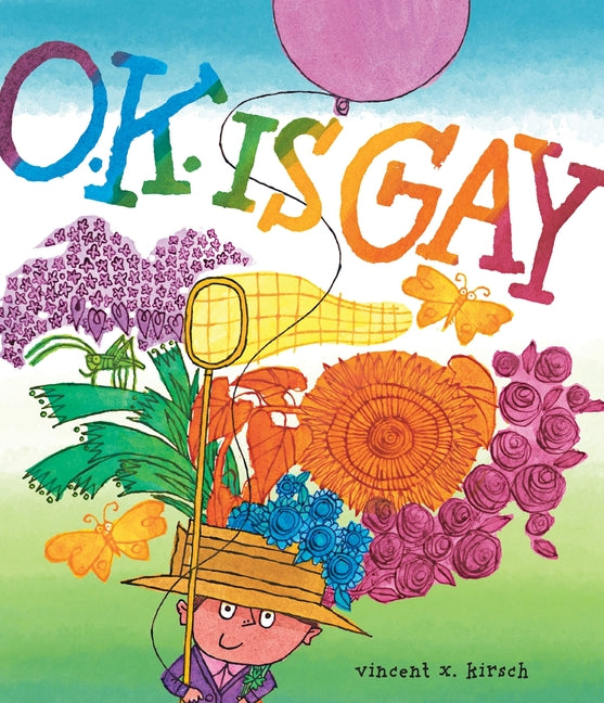 O.K. Is Gay: A Picture Book -- Vincent X. Kirsch, Hardcover