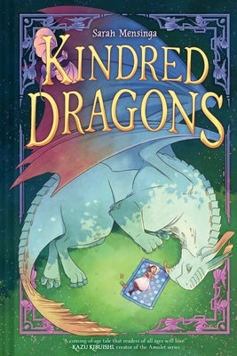 Kindred Dragons (Book 1): A Graphic Novel by Mensinga, Sarah