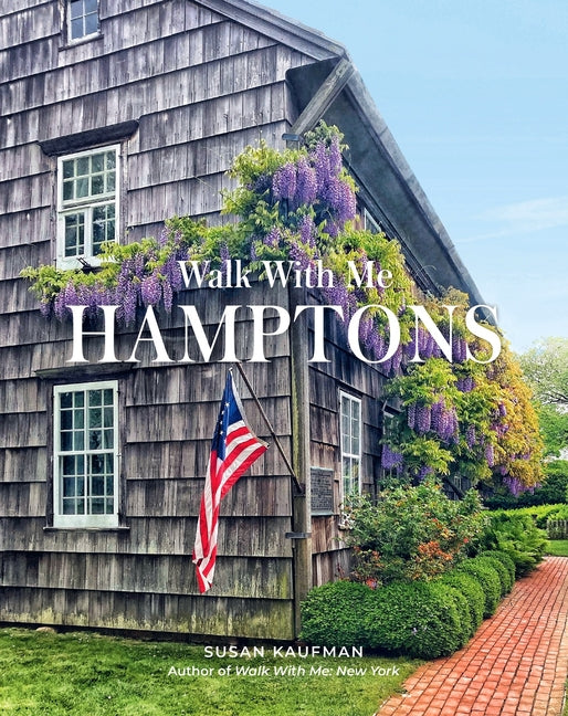 Walk with Me: Hamptons: Photographs -- Susan Kaufman, Hardcover