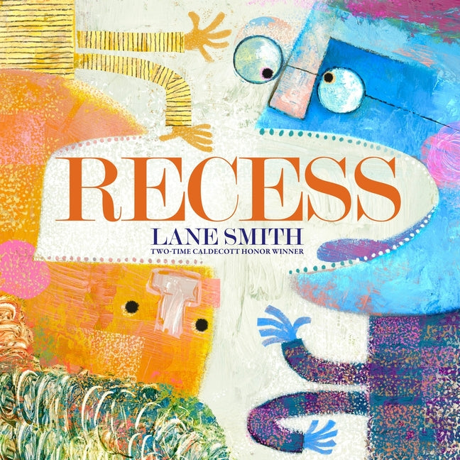 Recess: A Picture Book -- Lane Smith, Hardcover