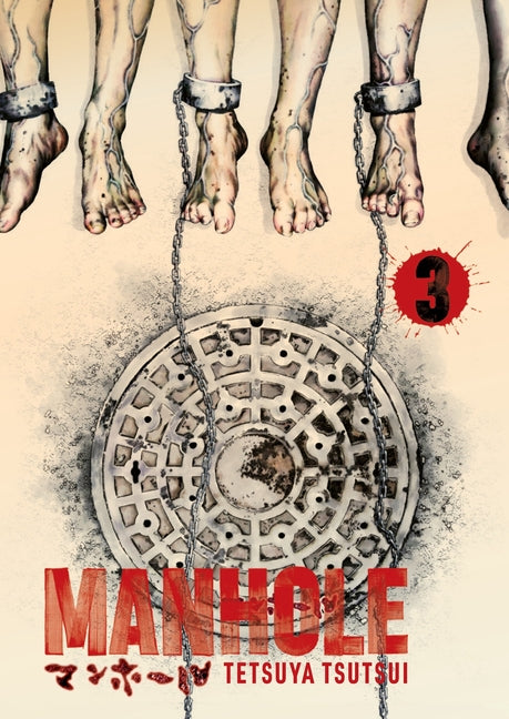 Manhole Volume 3: Volume 3 -- Tetsuya Tsutsui, Paperback