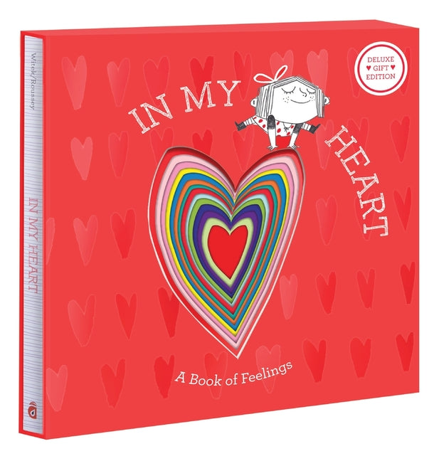 In My Heart: Deluxe Gift Edition: A Book of Feelings -- Jo Witek, Hardcover