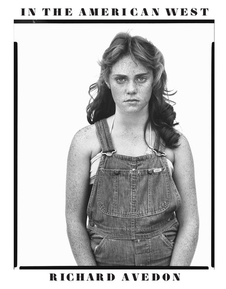 In the American West 40th Anniversary Edition -- Richard Avedon, Hardcover
