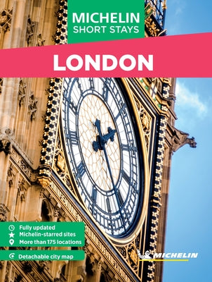 Michelin Travel Guides Short Stays: London: Fully Updated and Includes Detachable Map by Michelin Editions