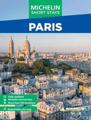 Michelin Travel Guides Short Stays: Paris: Fully Updated and Includes Detachable Map by Michelin Editions